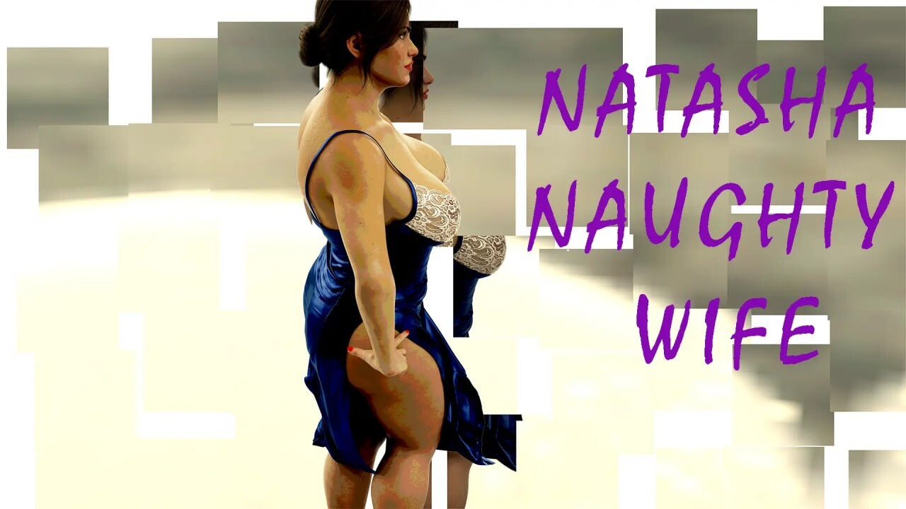 淘气的妻子 Natasha Naughty Wife P2 v0.58 安卓端 汉化版高清版 预览图