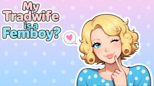 我的伪娘妻子 My tradwife is a Femboy Ch. 3 安卓端 官中版 预览图