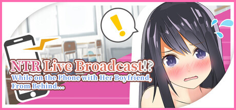 NTR Live Broadcast!? While on Phone with Her Boyfriend, From Behind PC端 官中版 预览图